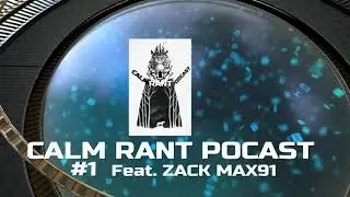 OFFBTK'S  CALM RANT PODCAST #1|Copyright+Rambles Feat.ZACK MAX91