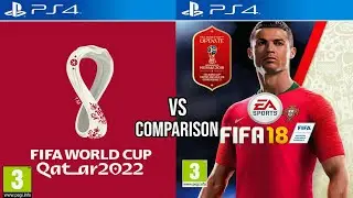 FIFA World Cup 2022 VS FIFA 18 PS4