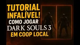 COMO JOGAR DARK SOULS 3 EM COOP LOCAL | Tutorial R&aacute;pido