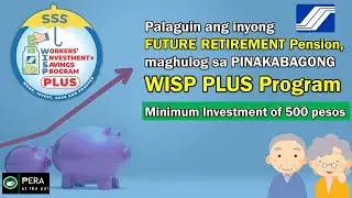 SSS WISP PLUS Complete Guide 2023 | Paano mag invest sa SSS WISP Plus?