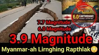 Tun mai khan Myanmar-ah Lirnghing leh ta 😳 Aftershock thleng thut thei a ni bawk 🙏🥲( REACTION )