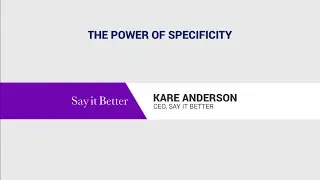 Kare Anderson: The power of specificity
