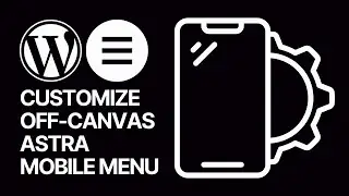 How To Customize Off-Canvas (Mobile) Menu in Astra WordPress Theme?