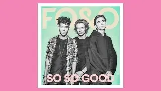 FO&O - So So Good (Official Audio)