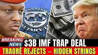 BREAKING: $3B IMF TRAP DEAL | TRAOR&Eacute; REJECTS &mdash; HIDDEN STRINGS