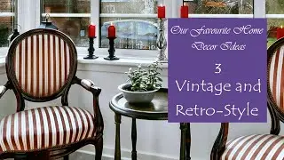 Our Favorite Home D&eacute;cor Ideas | VINTAGE AND RETRO-STYLE DESIGN #3