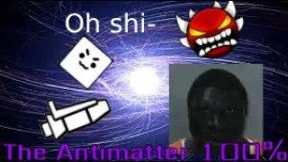 The Antimatter 100% (wack asf)