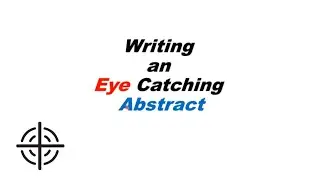 Writing an Eye-Catching Abstract | An Easy Guide