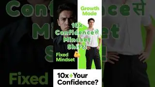 10x Confidence से Mindset Shift! 💪