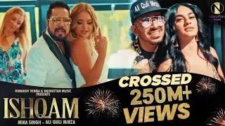 Ishqam Official Video Mika Singh Ft. Ali Quli Mirza Himansh Verma Navrattan Music 2020