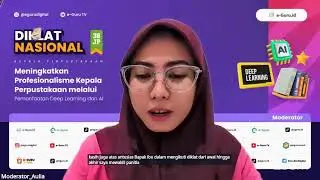 #2 Diklat 38JP Meningkatkan Profesionalisme Ka Perpustakaan melalui Pemanfaatan Deep Learning dan AI