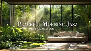 Peaceful Morning Jazz By The Lake | Tranquill Jazz With Cozy Bedroom & Lakeside Retreat Ambience