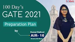 GATE 2021 (IIT B) | LAST 100 Day's GATE Preparation Plan | Komal Rathod (IISc-B)