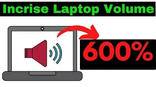 🔥Upto 600% 🔥 How to Increase Laptop Volume Windows 10 / 11 in Hindi 🔥 Laptop Me Sound Kaise Badhaye