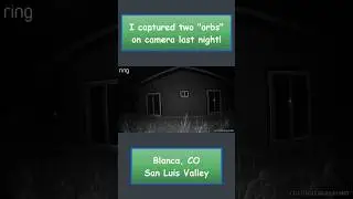 These Two Objects Just Appeared on My Ring Camera 😱 #unexplained #ringcamera #mysterious