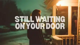 Still Waiting On Your Door | Emotional 80s Soft Rock Ballad About Love & Longing