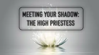 MEETING YOUR SHADOW: The High Priestess 🚨 trigger warning 🚨