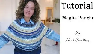 #nunucreations TUTORIAL Maglia Poncho a uncinetto!!! 