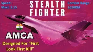 AMCA designed for &ldquo;First look First Kill&rdquo; | Speed : Mach 2.15 | Combat Range : 1620KM