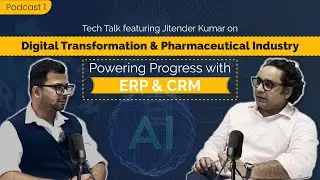 Digital Transformation & Pharma: The ERP & CRM Revolution | Tech Talk Series with Jitender Kumar