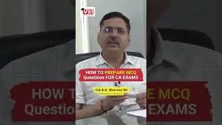 How To Prepare MCQ Questions for CA Exams - By CA RC Sharma Sir