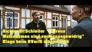 KIPPT RICHTER SCHLEITER DEN CORONA NOTSTAND?RICHTER LEGT VERFASSUNGSKLAGE EIN /Ein TVD Interview