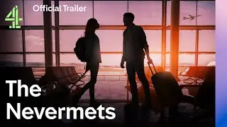 The Nevermets Official Trailer | Channel 4