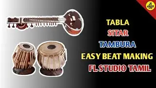 Easy Beat Making | Fl Studio Tamil | Tabla Sitar Veena | Ji Creation