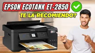 🖨️ OPINI&Oacute;N Epson EcoTank ET-2850 | Impresora Multifunci&oacute;n 🖨️
