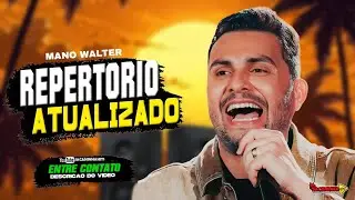 MANO WALTER REPERTORIO ATUALIZADO - FORROZ&Atilde;O RAIZ PRA GALERA