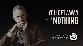 Jordan Peterson |  You Get Away With Nothing