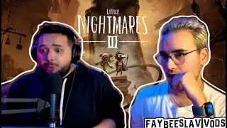 LITTLE NIGHTMARES 3 | FAYBEESLAV VODS | 10.10.25