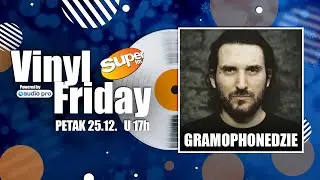 Vinyl Friday #13 Gramophonedzie┃Super FM
