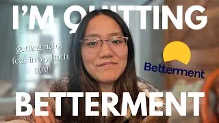 why I'm leaving betterment... | getting rid of fees, moving my Roth IRA to a zero-fee broker