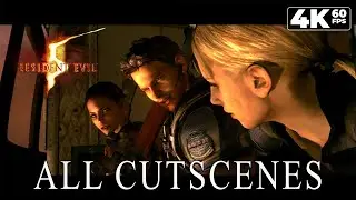 Resident Evil 5: Gold Edition - ALL Cinematic Cutscenes (PC 4K60)