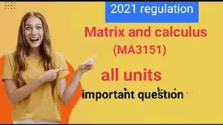Matrix and calculus|| all unit || important questions || semester examination.