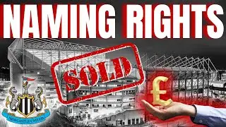 Will St James' Park Be Renamed?  NUFC Takeover Latest