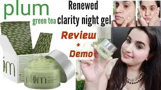 #plumgreentea|Ночной гель для восстановления ясности со сливовым зелёным чаем: обзор + демонстрация | Бхавна Шарма