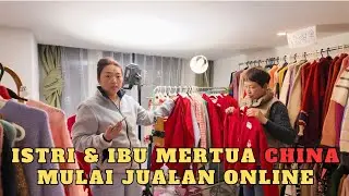 KESERUAN ISTRI & IBU MERTUA JUALAN ONLINE DI CHINA 🇨🇳 BERAPA BANYAK YANG TERJUAL❓
