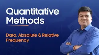 Data, Absolute and Relative Frequency | Quantitative Methods &ndash; 26 | CFA Level 1 | FRM Part 1