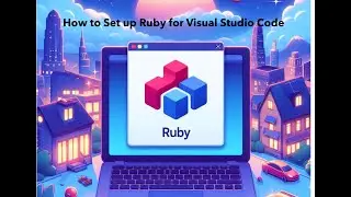 How to Download Ruby And Set it up For VS Code | VS Code | Ruby  | Mr. Coder