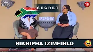 BONUS EPISODE | SIKHIPHA IZIMFIHLO | S4 | Ngishawa idlozi, nginomtwana nomfwethu