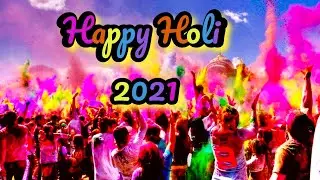 Happy Holi 2021 | Best Holi Status & Video | Holi Celebration in India