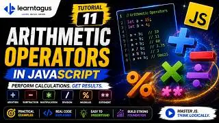 JavaScript Arithmetic Operators Explained | + − × ÷ % ** | Tutorial #11
