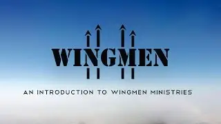 Wingmen Ministries Introduction Video