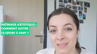 Patinage artistique : comment noter ce sport à part ?