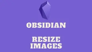 Obsidian - How to Resize Images