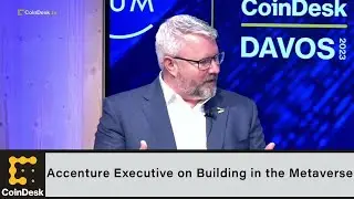 Accenture Executive on Building in the Metaverse