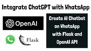 Build WhatsApp ChatGPT Intergration Chatbot with Python Flask