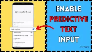 How to Enable Predictive Text Input on Samsung Galaxy!??